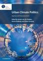 Urban Climate Politics: Agency and Empowerment