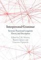 Interpersonal Grammar: Systemic Functional Linguistic Theory and Description