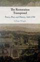 The Restoration Transposed: Poetry, Place and History, 1660-1700