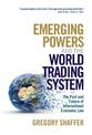 Emerging Powers and the World Trading System: The Past and Future of International Economic Law