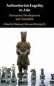 Authoritarian Legality in Asia: Formation, Development and Transition