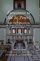 Eyewitness to Old St Peter's: Maffeo Vegio's 'Remembering the Ancient History of St Peter's Basilica in Rome,' with Translation