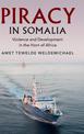 Piracy in Somalia: Violence and Development in the Horn of Africa