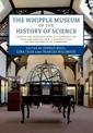 The Whipple Museum of the History of Science: Objects and Investigations, to Celebrate the 75th Anniversary of R. S. Whipple's G