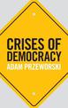 Crises of Democracy