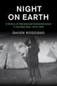 Night on Earth: A History of International Humanitarianism in the Near East, 1918-1930