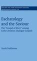 Eschatology and the Saviour: The 'Gospel of Mary' among Early Christian Dialogue Gospels