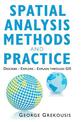 Spatial Analysis Methods and Practice: Describe - Explore - Explain through GIS