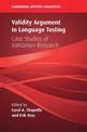 Validity Argument in Language Testing: Case Studies of Validation Research