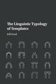 The Linguistic Typology of Templates