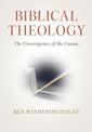 Biblical Theology: The Convergence of the Canon