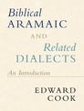 Biblical Aramaic and Related Dialects: An Introduction