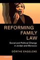 Reforming Family Law: Social and Political Change in Jordan and Morocco