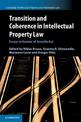 Transition and Coherence in Intellectual Property Law: Essays in Honour of Annette Kur