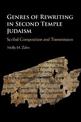 Genres of Rewriting in Second Temple Judaism: Scribal Composition and Transmission