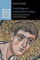 Greek Epigram and Byzantine Culture: Gender, Desire, and Denial in the Age of Justinian