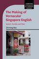 The Making of Vernacular Singapore English: System, Transfer, and Filter