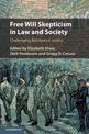 Free Will Skepticism in Law and Society: Challenging Retributive Justice