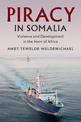 Piracy in Somalia: Violence and Development in the Horn of Africa