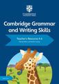 Cambridge Grammar and Writing Skills Teacher's Resource with Digital Access 4-6