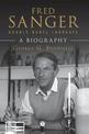 Fred Sanger - Double Nobel Laureate: A Biography