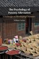 The Psychology of Poverty Alleviation: Challenges in Developing Countries