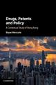 Drugs, Patents and Policy: A Contextual Study of Hong Kong