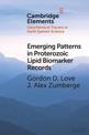 Emerging Patterns in Proterozoic Lipid Biomarker Records