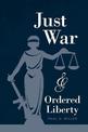 Just War and Ordered Liberty