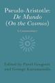 Pseudo-Aristotle: De Mundo (On the Cosmos): A Commentary