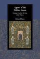 Agents of the Hidden Imam: Forging Twelver Shi'ism, 850-950 CE