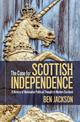 The Case for Scottish Independence: A History of Nationalist Political Thought in Modern Scotland