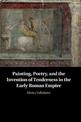 Painting, Poetry, and the Invention of Tenderness in the Early Roman Empire