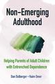 Non-Emerging Adulthood: Helping Parents of Adult Children with Entrenched Dependence