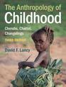 The Anthropology of Childhood: Cherubs, Chattel, Changelings