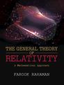 The General Theory of Relativity: A Mathematical Approach