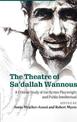 The Theatre of Sa'dallah Wannous: A Critical Study of the Syrian Playwright and Public Intellectual