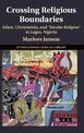 Crossing Religious Boundaries: Islam, Christianity, and 'Yoruba Religion' in Lagos, Nigeria