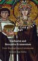 Eucharist and Receptive Ecumenism: From Thanksgiving to Communion