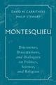 Montesquieu: Discourses, Dissertations, and Dialogues on Politics, Science, and Religion