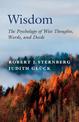 Wisdom: The Psychology of Wise Thoughts, Words, and Deeds