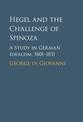 Hegel and the Challenge of Spinoza: A Study in German Idealism, 1801-1831