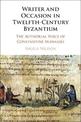 Writer and Occasion in Twelfth-Century Byzantium: The Authorial Voice of Constantine Manasses