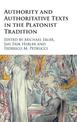 Authority and Authoritative Texts in the Platonist Tradition