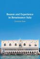 Reason and Experience in Renaissance Italy