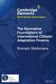 The Normative Foundations of International Climate Adaptation Finance