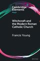 Witchcraft and the Modern Roman Catholic Church