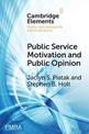 Public Service Motivation and Public Opinion: Examining Antecedents and Attitudes