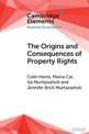 The Origins and Consequences of Property Rights: Austrian, Public Choice, and Institutional Economics Perspectives