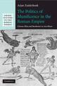 The Politics of Munificence in the Roman Empire: Citizens, Elites and Benefactors in Asia Minor